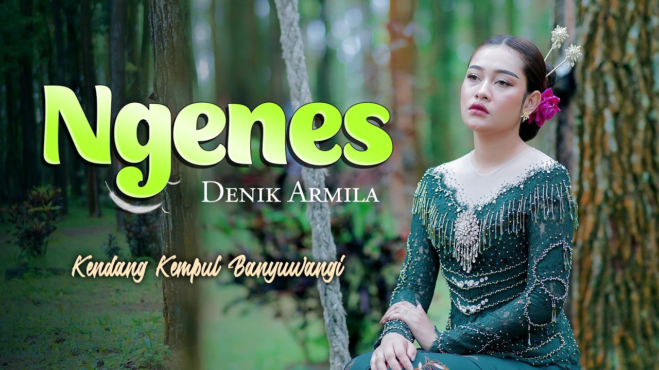 Watch Denik Armila ~ NGENES || Kendang Kempul Banyuwangi (Official Music Video) on YouTube Watch Denik Armila ~ NGENES || Kendang Kempul Banyuwangi (Official Music Video) on YouTube