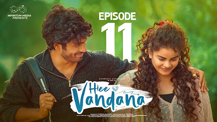Hiee Vandana | Episode - 11 | Vandana Official | Mohit Pedada | Telugu Web Series | Infinitum Media