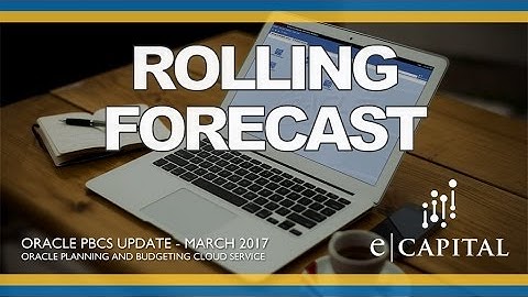 Rolling Forecast [Oracle PBCS Release - Mar 2017]