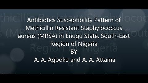 Antibiotics Susceptibility Pattern of Methicillin Resistant Staphylococcus aureus MRSA in Enugu Stat
