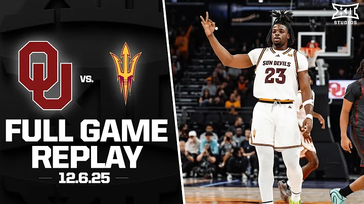 Oklahoma vs. Arizona State Full Game Replay (12.6.25) | 2025-26 Big 12 Men's Basketball