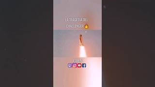 LA TRAGEDIA ESPACIAL DEL CHALLENGER 🔥💥 #shorts #cortos