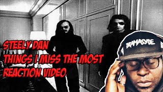 Steely Dan | Things I Miss The Most | REACTION VIDEO