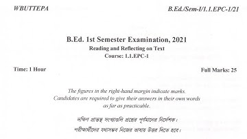 wbuttepa B.Ed. 1St semester question| course 1.1.EPC-1 2021 | reading and reflecting on text
