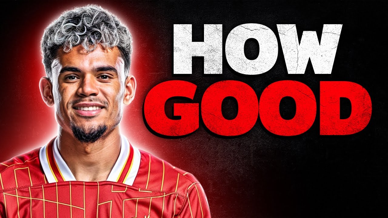 How GOOD is Luis Diaz Actually?