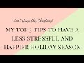 How to Have a Stress Free Christmas and Holiday Season!