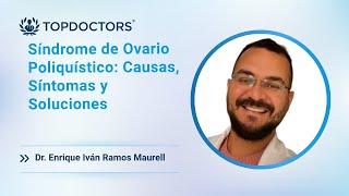 Síndrome de Ovario Poliquístico: Causas, Síntomas y Soluciones by Top Doctors LATAM 19 views 3 days ago 5 minutes, 31 seconds