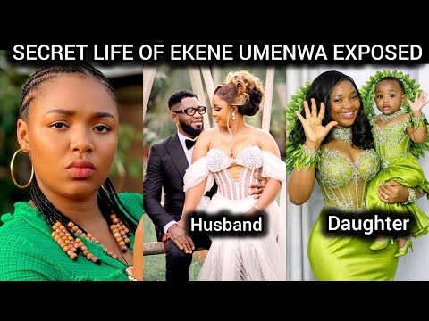 Secret life of Ekene Umenwa Biography, Age, husband, child and net worth