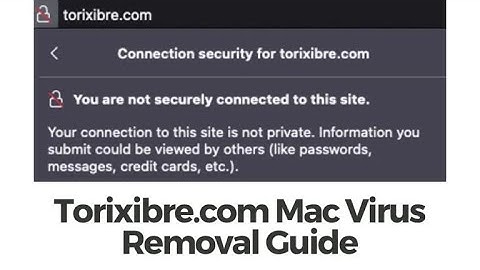 Torixibre.com Mac Ads Virus - Removal Guide [7 Min]
