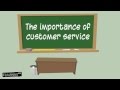 Why is customer service important?