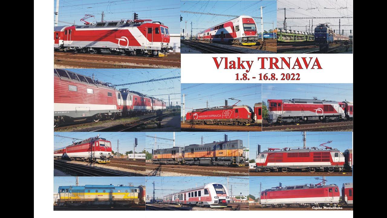 Vlaky TRNAVA 1  1.8. - 16.8. 2022