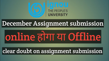 IGNOU DECEMBER 2020 ASSIGNMENT SUBMISSION OFFLINE होंगे या ONLINE #chauhanvideos #new #latest