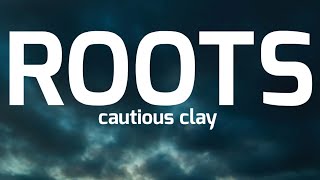 cautious clay- roots ( lyrics)