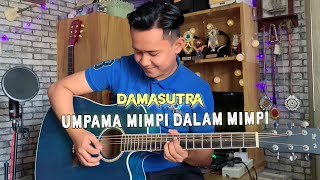 Damasutra - Umpama Mimpi Dalam Mimpi (Intro Acoustic Cover)