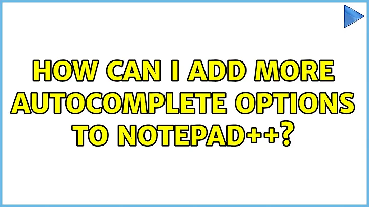 How can I add more autocomplete options to Notepad++?