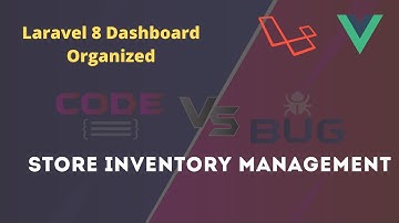 #43 Store inventory management system | Laravel 8 | Dashboard Organized