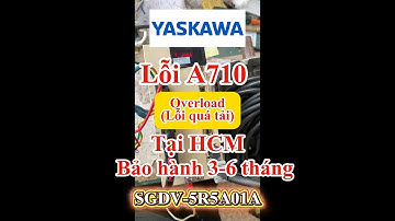 Sửa lỗi A.710 – Servo Yaskawa Sigma 5 SGDV-5R5A01A quá tải [HCM]