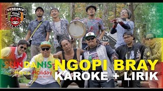 NGOPI BRAY (KAROKE   LIRIK) - SUNDANIS X HAPPY HOLIDAY