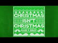 Dan + Shay - Christmas Isn't Christmas (Official Audio)