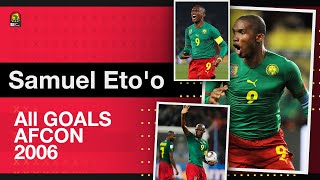 All of Samuel Eto'o's goals in the 2006 #TotalAFCON ⚽🇨🇲