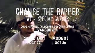 Chance The Rapper - Vancouver! Oct 25 & 26