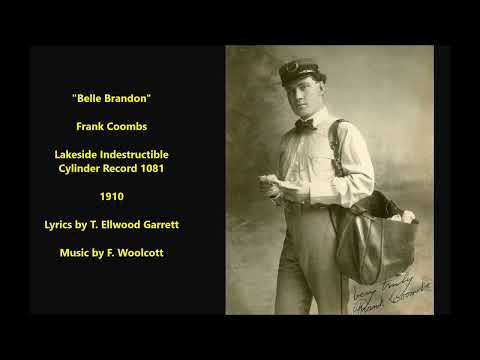 "Belle Brandon" Frank Coombs, Lakeside Indestructible Cylinder (1910) T. Ellwood Garrett & Woolcott