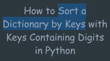 How to Sort a Dictionary by Keys with Keys Containing Digits in Python
