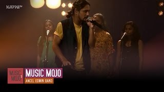 I Want to know what love is - Ancel Edwin Band - Music Mojo Season 3 - Kappa TV