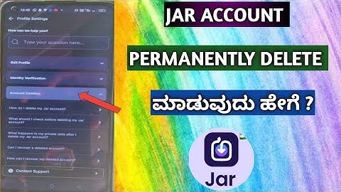 How To Delete Jar Account In Kannada| Jar Account Delete||