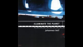 Johannes Heil - &#39;&#39; illuminate The Planet &#39;&#39; .- 1999 - Kanzleramt - [KA 33] - Neuton .