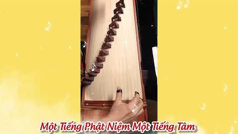 Một Tiếng Phật Niệm Một Tiếng Tâm nhạc Thiền Đạo Phật