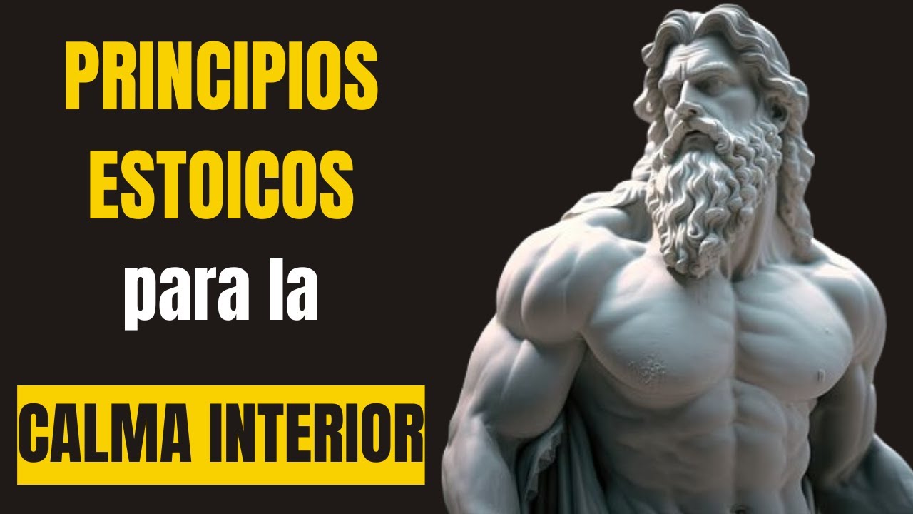 Principios ESTOICOS para que Nada Te Afecte - YouTube