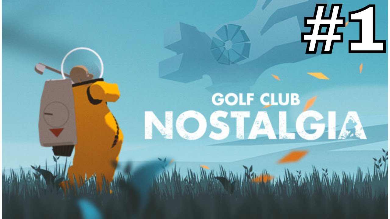GOLF CLUB: NOSTALGIA (PS4) Playthrough Part 1 - LEVELS 1-21