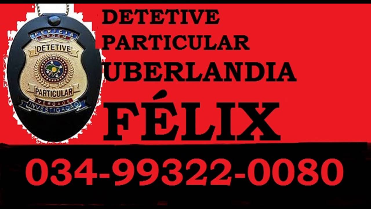 INFIDELIDADE, TRAIÇÃO, ADULTÉRIO UBERLÂNDIA, DETETIVE PARTICULAR FÉLIX DICAS DE TRAIÇÃO