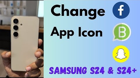 How to Change App Icon in Samsung Galaxy S24, S24 Plus, S24 Ultra | Change App Icons Theme Samsung