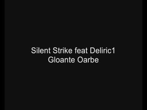 Silent Strike Gloante Oarbe ( feat Deliric1 )