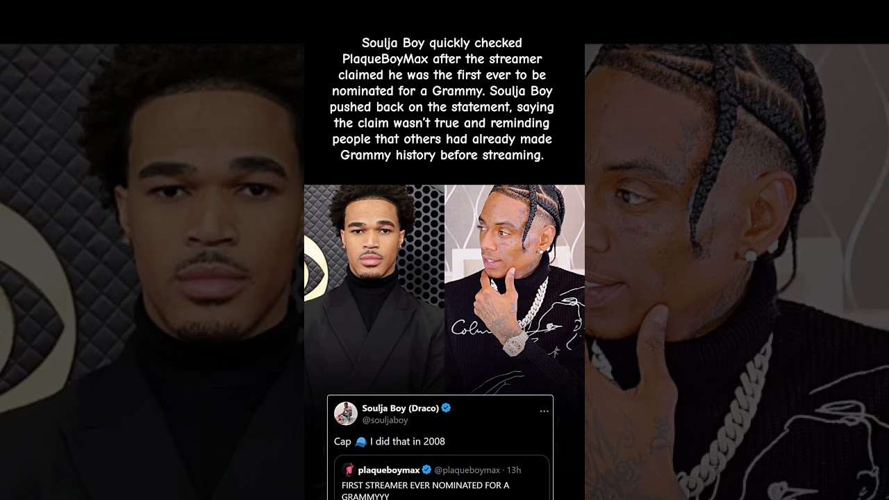 Soulja Boy Calls CAP On PlaqueBoyMax’s Grammy Flex! 