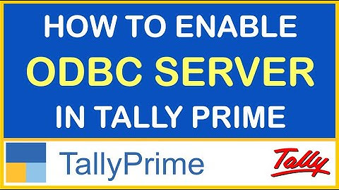 HOW TO ENABLE ODBC SERVER IN TALLY PRIME