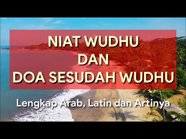 Niat Wudhu dan Doa Sesudah Wudhu Lengkap Arab, Latin dan Artinya class=