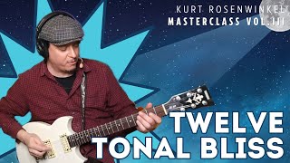 "Twelve Tonal Bliss" - Guitar Technique and Improvisation - Masterclass vol. III by Kurt Rosenwinkel