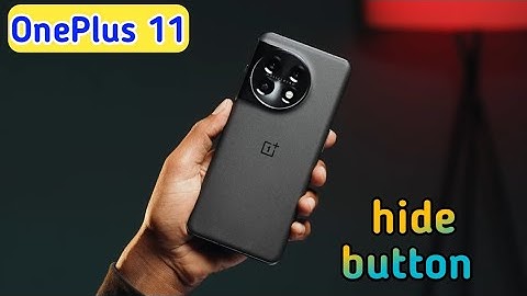 How To Hide Button in OnePlus 11, How To Hide Back Button In OnePlus 11, Navigation Button