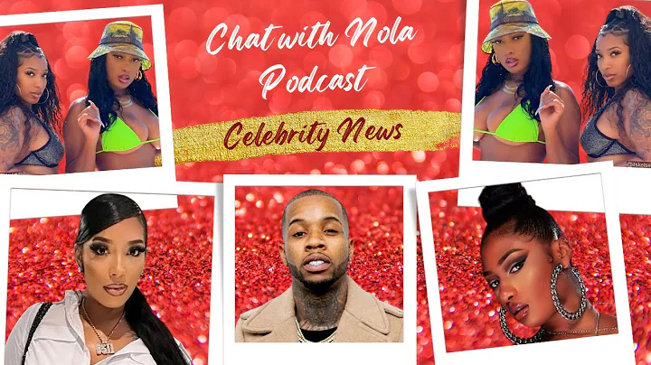 CHAT WITH NOLA PODCAST ~ Meg Thee Stallion, Tory L...