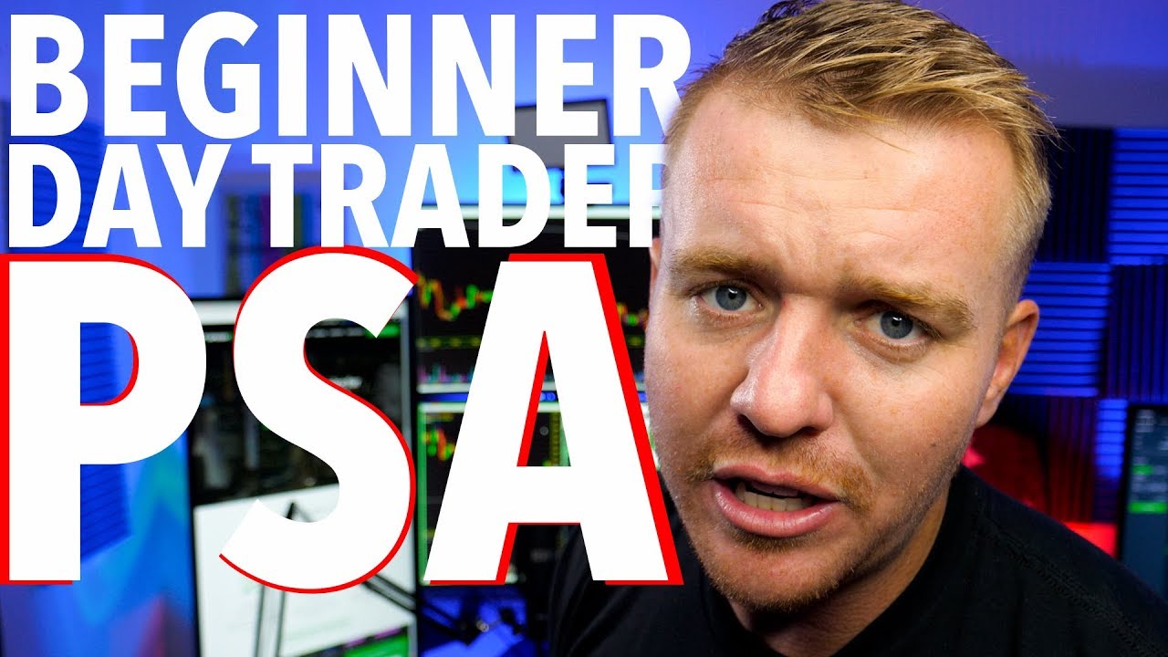beginner-day-trader-psa-watch-this-youtube