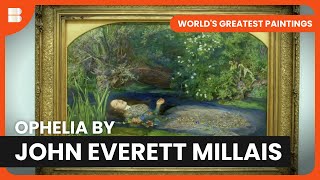 ‎The Painting of Ophelia   World's Greatest Paintings  S01 EP09  Art Documentary