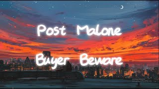 Post Malone - Buyer Beware (Lyrics)