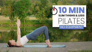 10 MIN SLIM THIGHS, LEGS &amp; GLUTES PILATES WORKOUT | Pilates At Home No Equipment