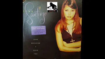 Lina Santiago – Just Because I Love You (Spanish Version)