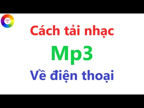 CÁCH TẢI NHẠC MP3 VỀ BỘ NHỚ ĐIỆN THOẠI = 100% THÀNH CÔNG