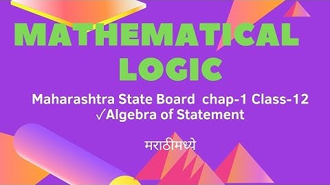 Algebra of Statement|Mathematical logic|chap1Maharashtra State board|new Syllabus 2020-21