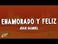 Juan Gabriel - Enamorado Y Feliz (Letra/Lyrics)